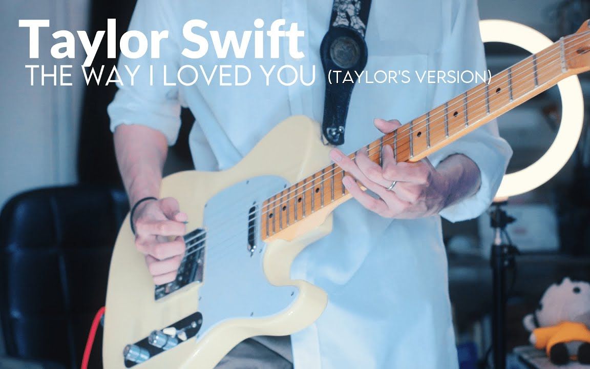 [图]【Taylor Swift】The Way I Loved You- 电吉他翻弹 Cover by Symon