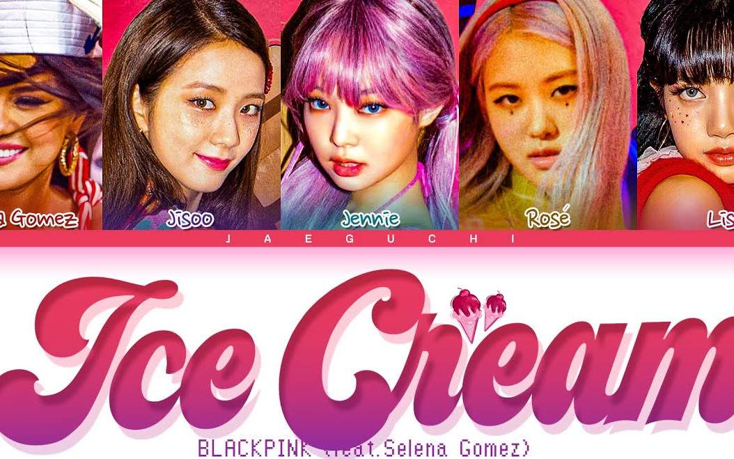 4kblackpink聯手selenagomez單曲icecream