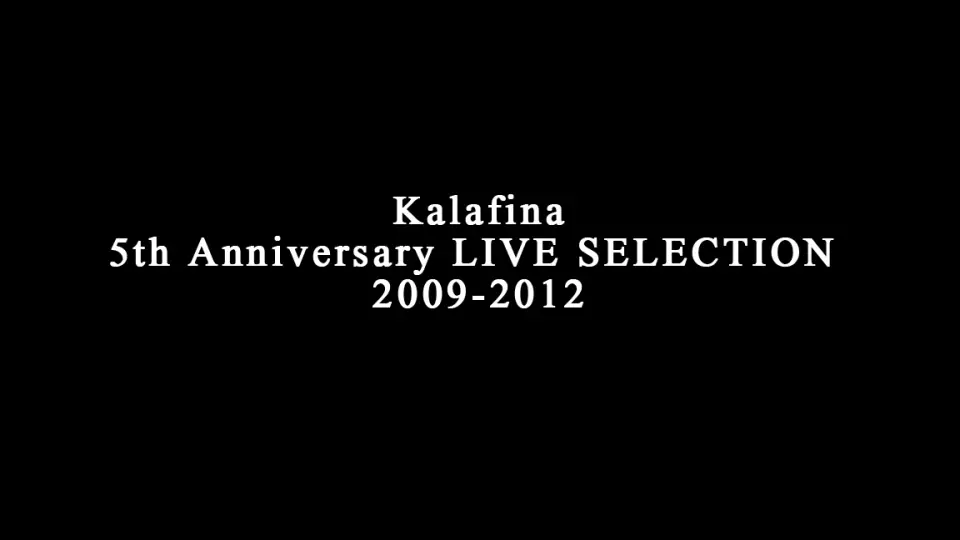 Kalafina 5th Anniversary LIVE SELECTION 2009-2012_哔哩哔哩_bilibili