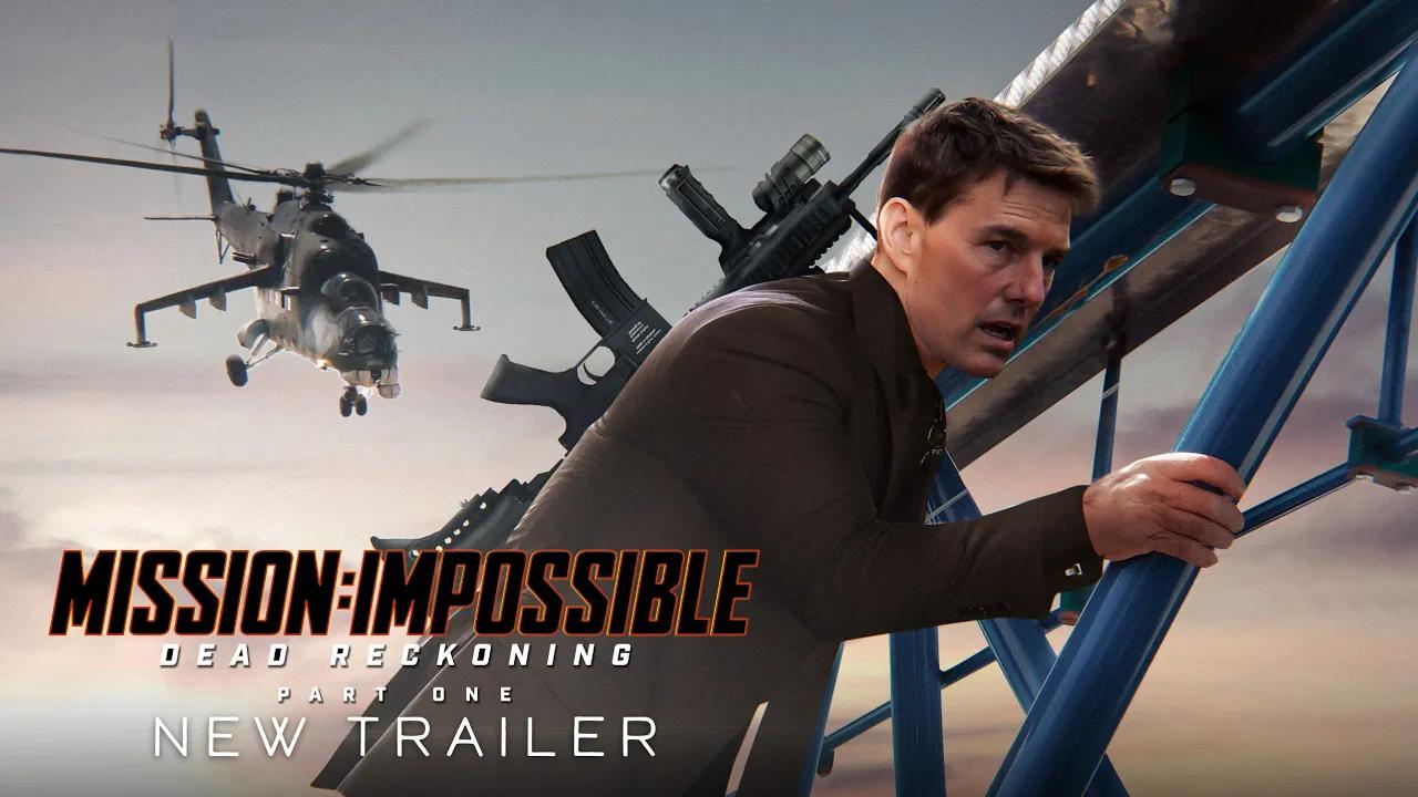 mission impossible 7 – dead reckoning part one - new trailer