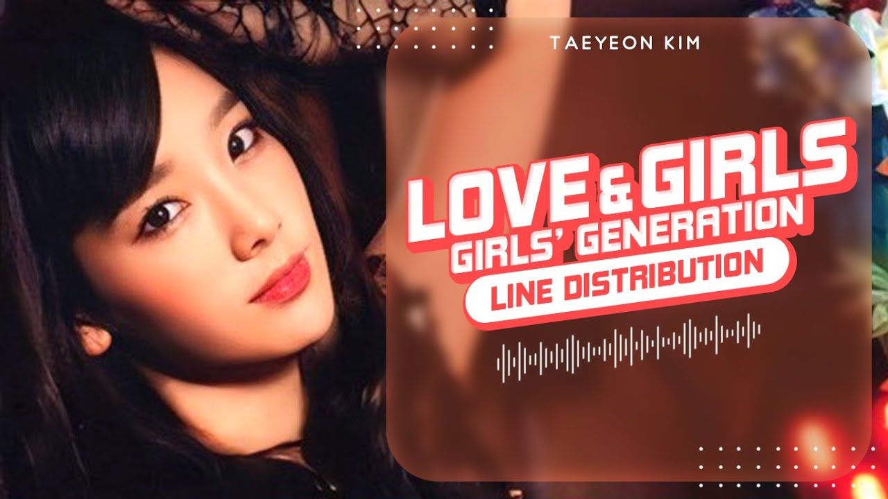 love&girls - 少女时代 - 时长分配