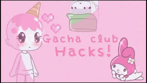 Gacha club Hacks 