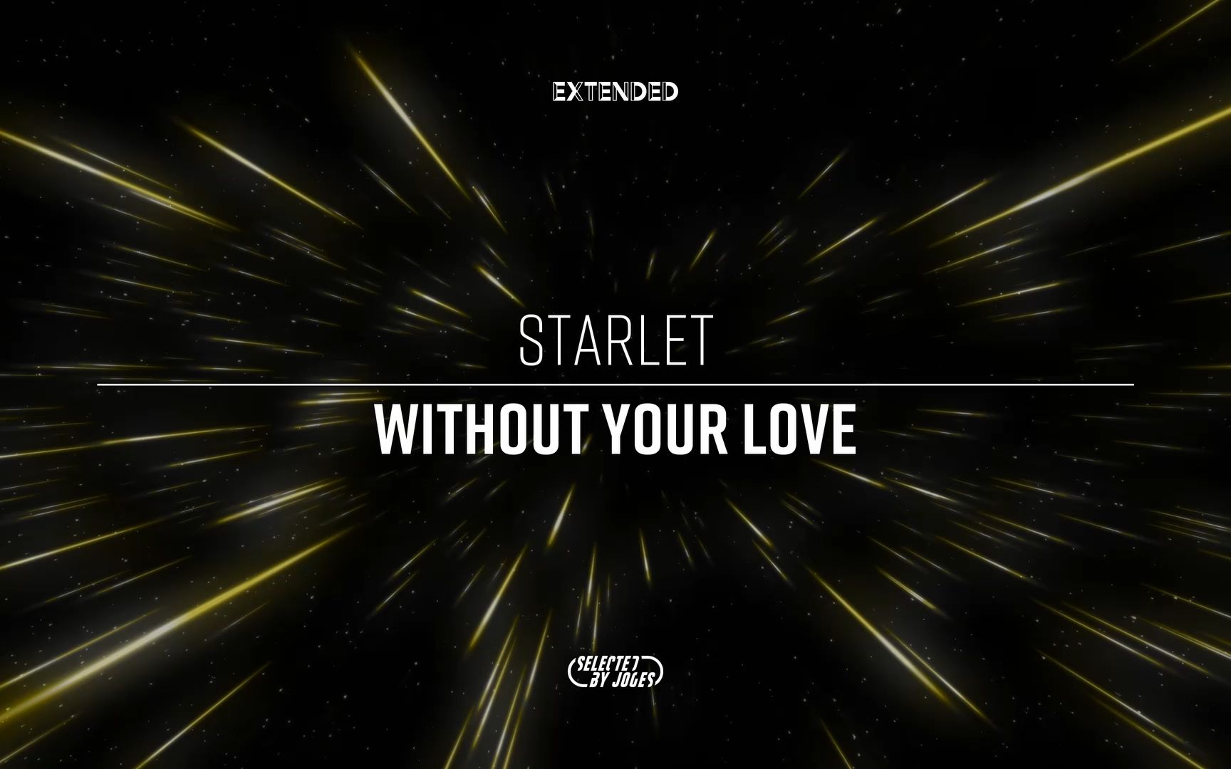 STARLET  WITHOUT YOUR LOVE哔哩哔哩bilibili