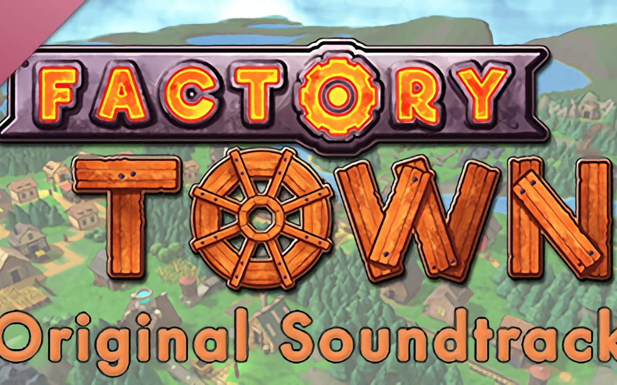 [图]Factory Town - Original Soundtrack 工业小镇原声带