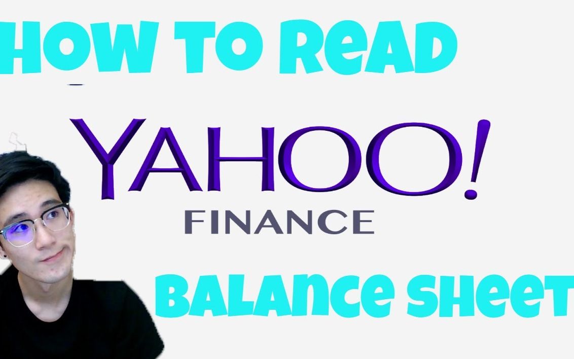 怎样用YahooFinance看公司的Balance Sheet(资产负债表)哔哩哔哩bilibili