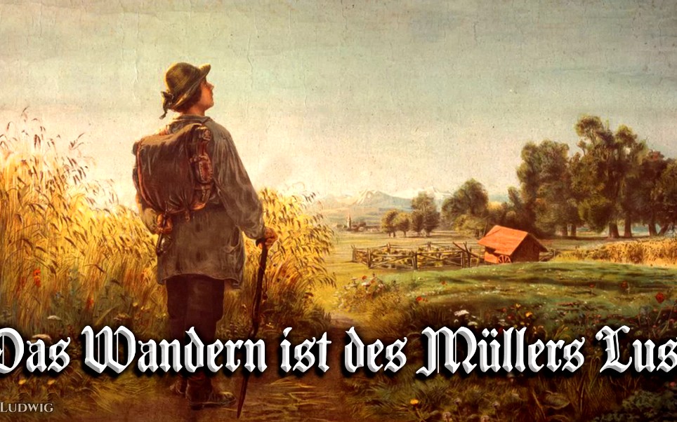 [图]Das Wandern ist des Müllers Lust[磨坊主的快乐是远足][德国民歌][+英语歌词]