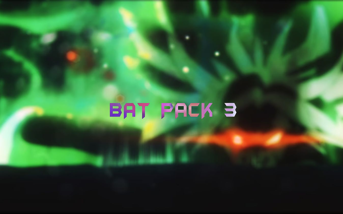 [回馈计划/DAY7] BAT PACK 3哔哩哔哩bilibili