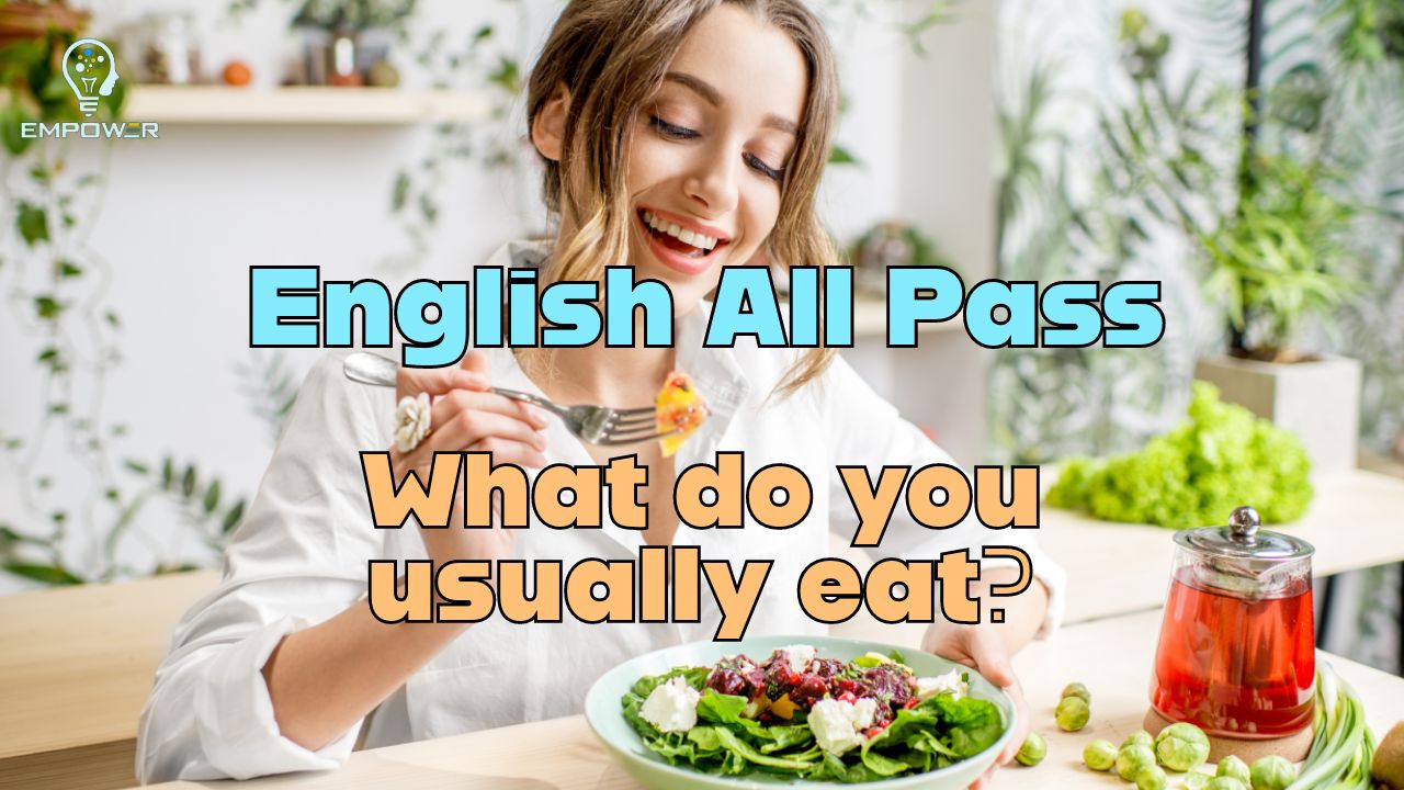 口说英语通 English All Pass 3  What do you usually eat? What are your eating habits?哔哩哔哩bilibili