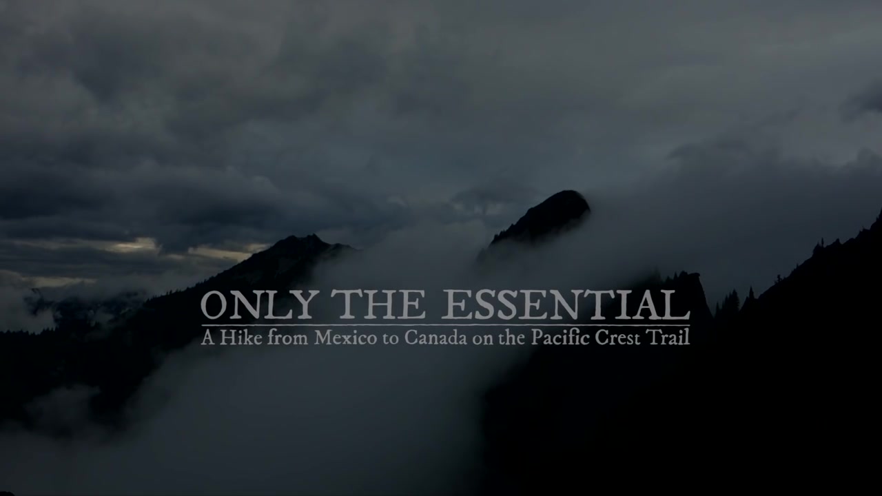 [图]徒步PCT太平洋山脊小径（Only the Essential- Pacific Crest Trail Documentary）