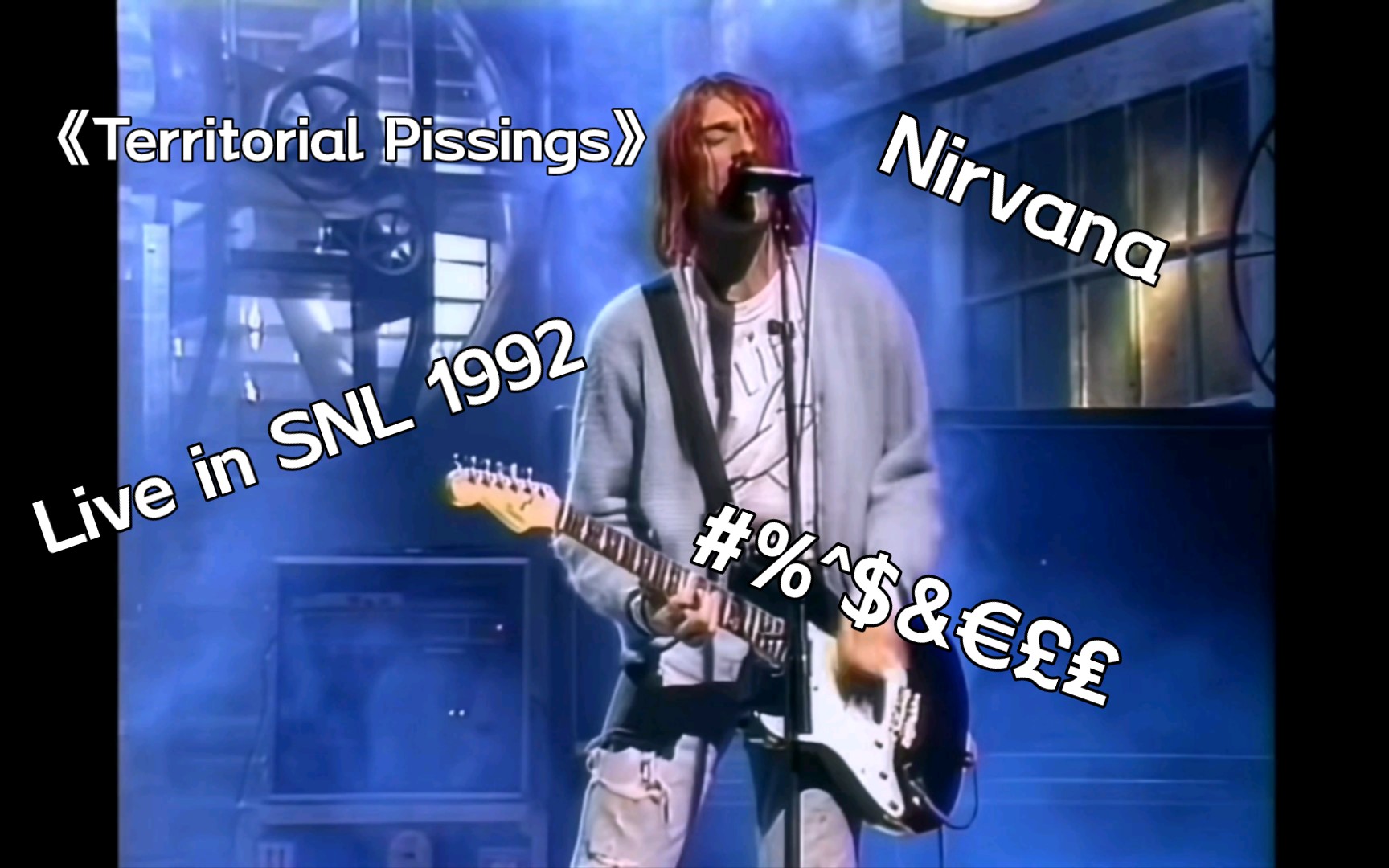 [图]【涅槃Nirvana】《Territorial Pissings》Live in SNL 1992