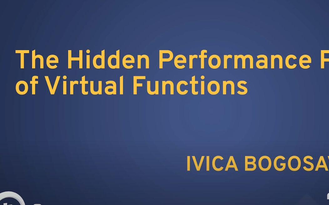 【半熟肉】【CppCon22】虚函数隐藏的性能代价 The Hidden Performance Price of C++ Virtual Functions哔哩哔哩bilibili