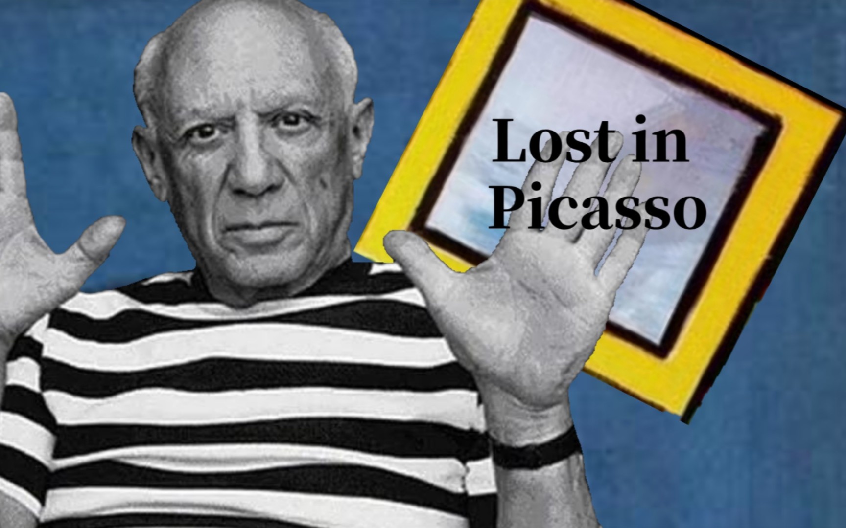 【巴勃罗ⷮŠ毕加索】Lost In Picasso哔哩哔哩bilibili