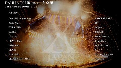 X JAPAN DAHLIA TOUR FINAL 完全版_哔哩哔哩_bilibili