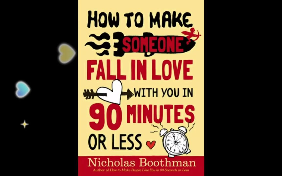 [图]HOW TO MAKE SOMEONE FALL IN LOVE WITH YOU IN 90 MINUTES OR LESS by Nicholas Boot