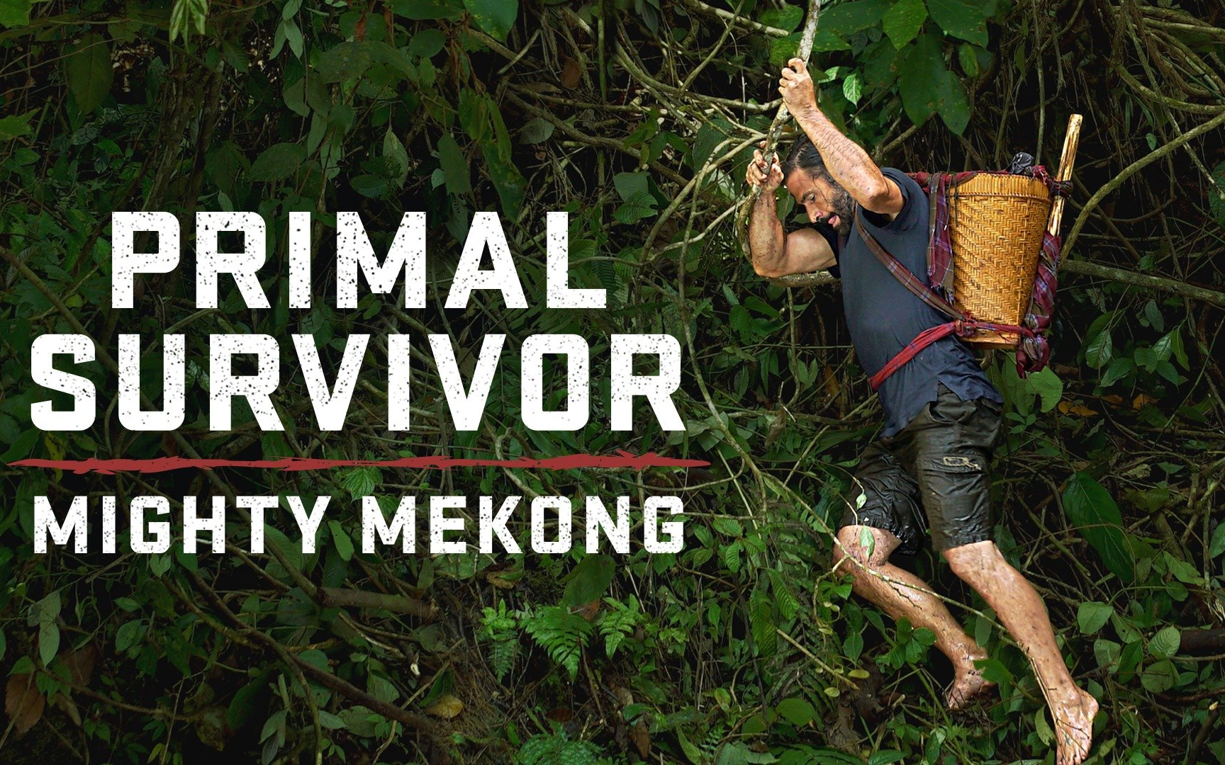 [图]原始求生记：湄公河 第一季全六集 Primal Survivor: Mighty Mekong