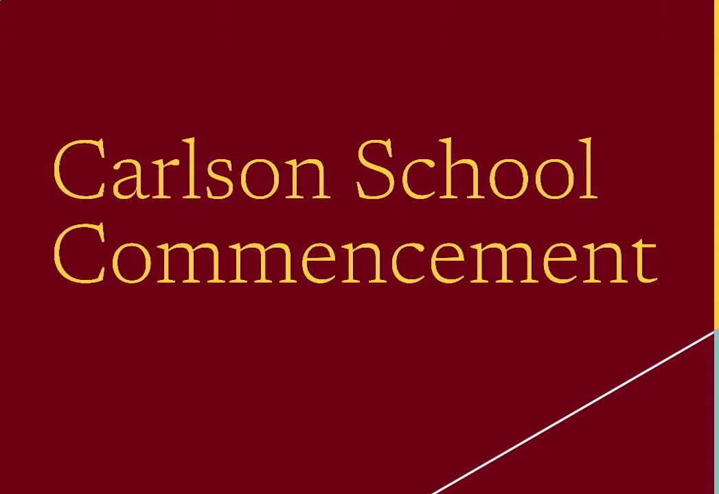 carlson school of management graduate commencement - 2024