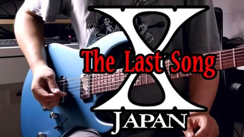 电吉他 X Japan The Last Song 间奏solo翻弹xjapan X Japan 哔哩哔哩