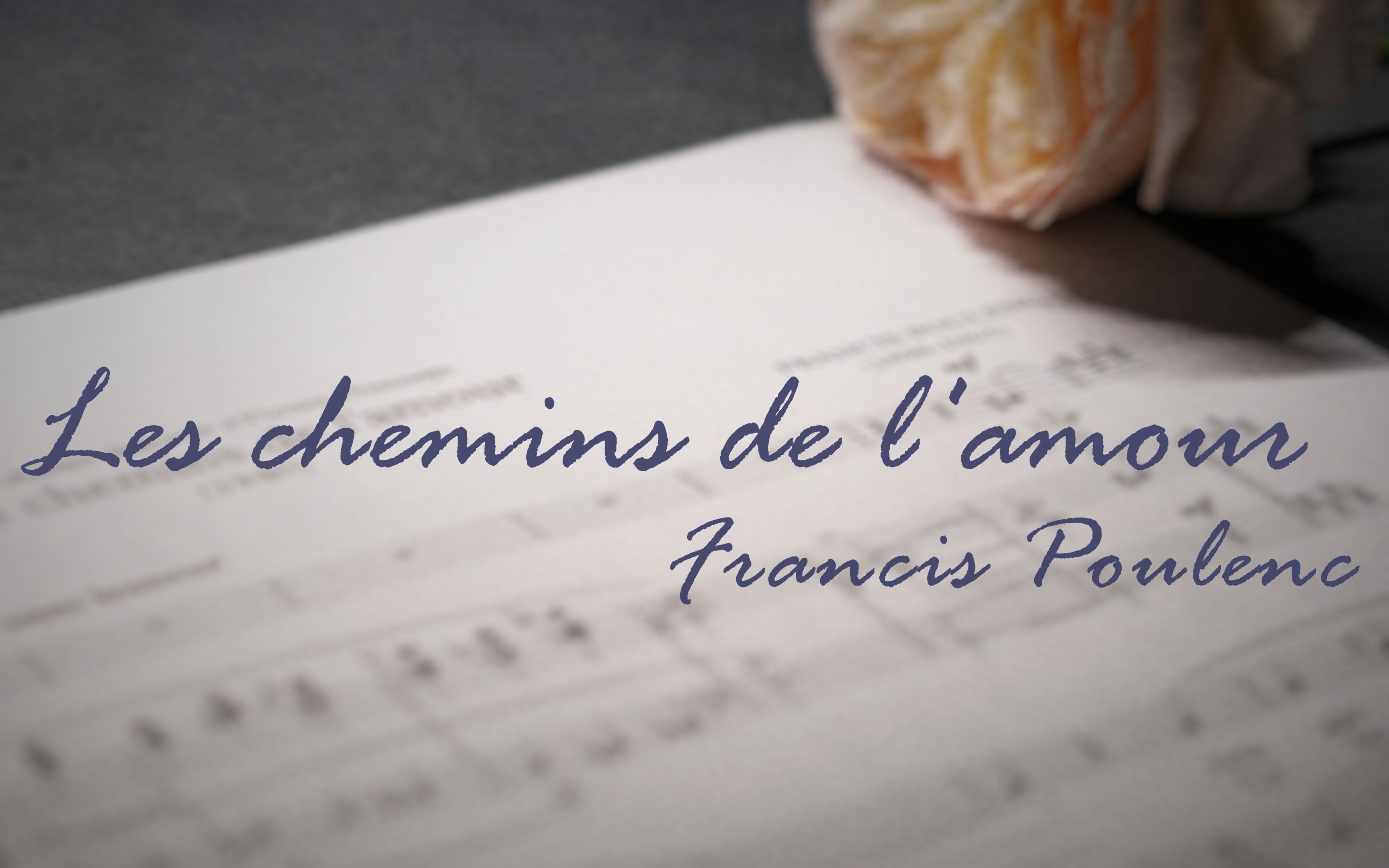 [图]迟到的纪念作：法语艺术歌曲 Les chemins de l'amour “爱的小径”