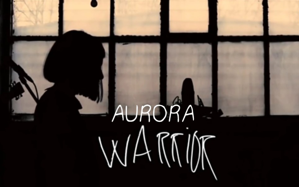 Warrior AURORA (中英字幕)哔哩哔哩bilibili