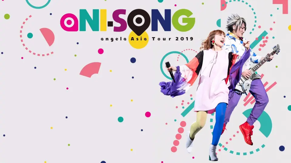 angela Asia Tour 2019 ”aNI-SONG”LIVE 舞浜圆形剧场2019.5.2_哔哩哔哩 