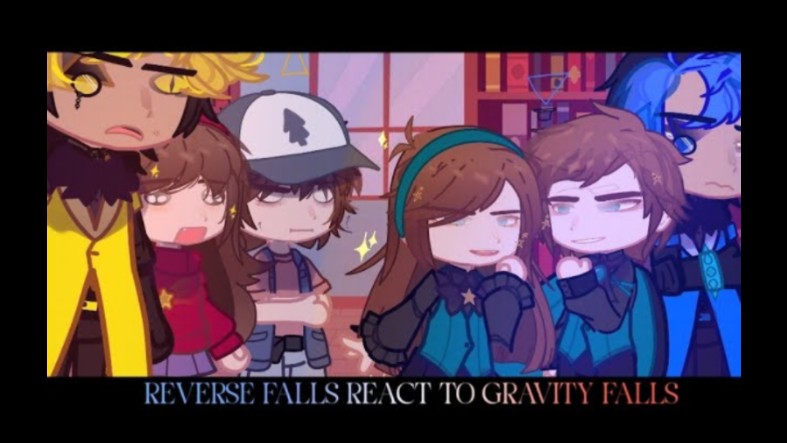 【Gravity Falls /react】☆第一部分☆Reverse falls +Gravity Falls react to Gravity falls哔哩哔哩bilibili