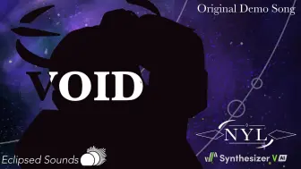 Download Video: VOID - Synthesizer V NYL 原创试听曲