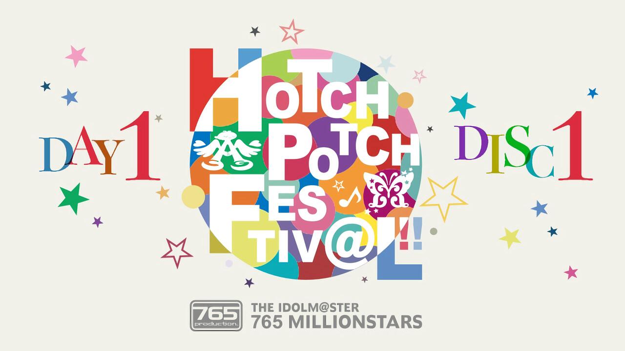 中字】THE IDOLM@STER 765 MILLIONSTARS HOTCHPOTCH FESTIV@L!! Day1_