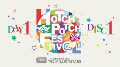 中字】THE IDOLM@STER 765 MILLIONSTARS HOTCHPOTCH FESTIV@L!! Day2_