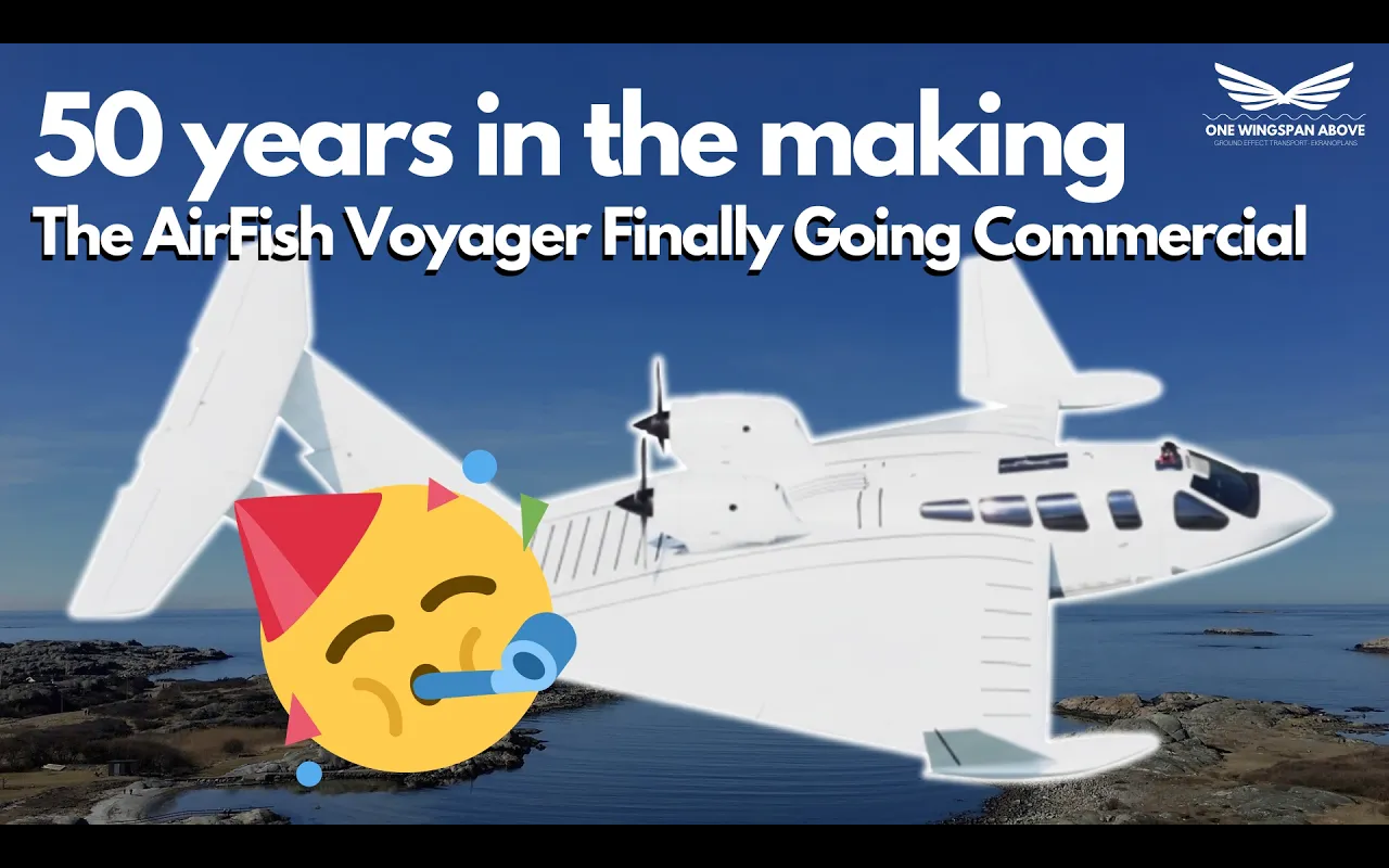 [中配]五十年磨一剑：AirFish Voyager即将投入商业运营 - One Wingspan Above