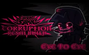 Video herunterladen: [转载]FNF Corruption:Resai Build Extras丨Eye to Eye