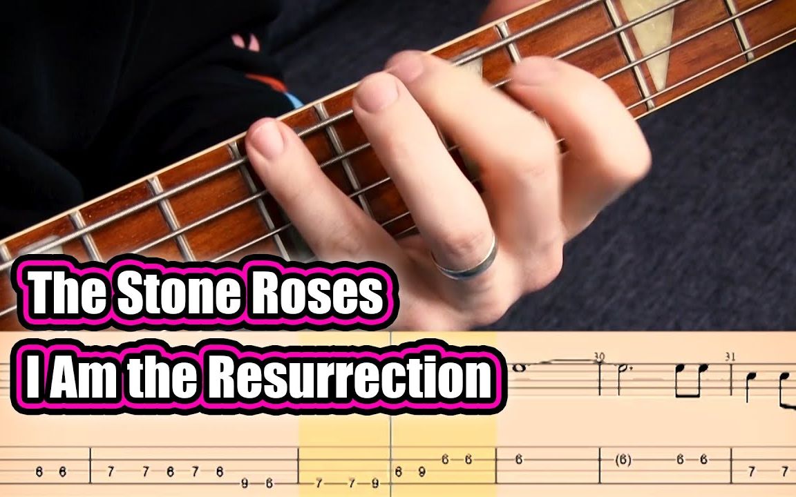 [图]The Stone Roses - I am the Resurrection (Bass Cover) [附Tabs谱]