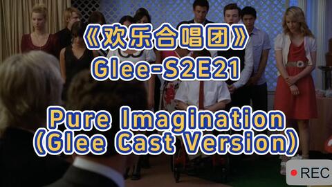 Glee-S2E22 Pretending (Glee Cast Version)_哔哩哔哩_bilibili