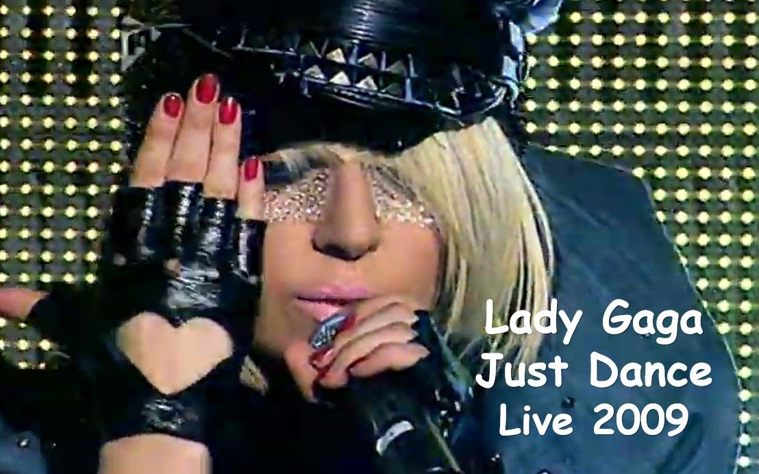 【不如跳舞】Lady Gaga  Just Dance (Live 2009 Orange Rockcorps)哔哩哔哩bilibili