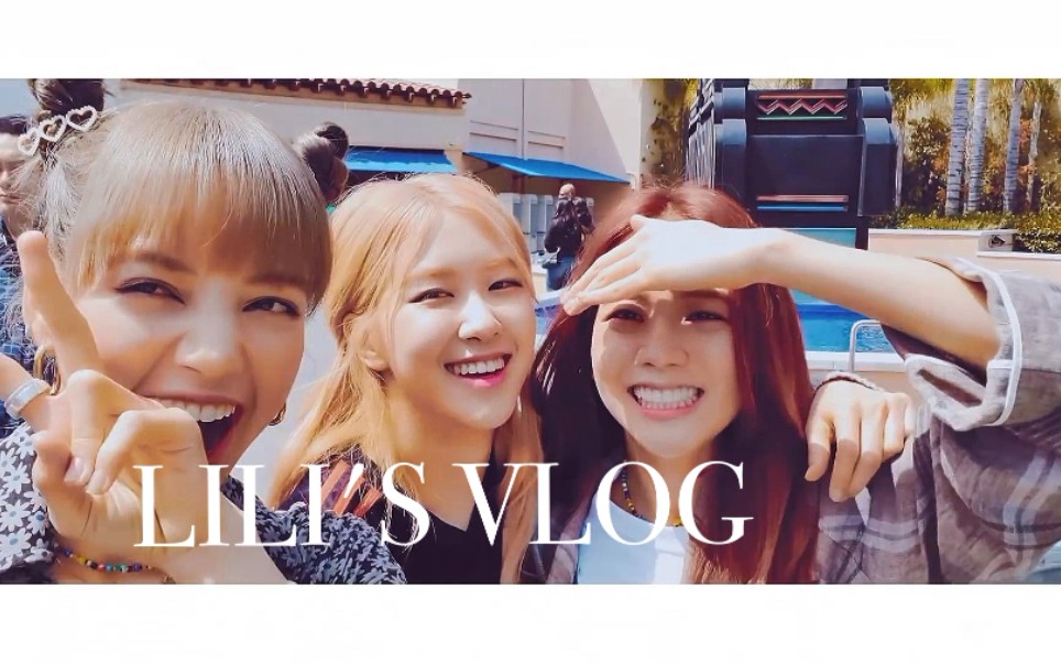 【BLACKPINK】LISA'S VLOG#4 | LISA的第四个vlogBLACKPINK in CALIFORNIA哔哩哔哩bilibili