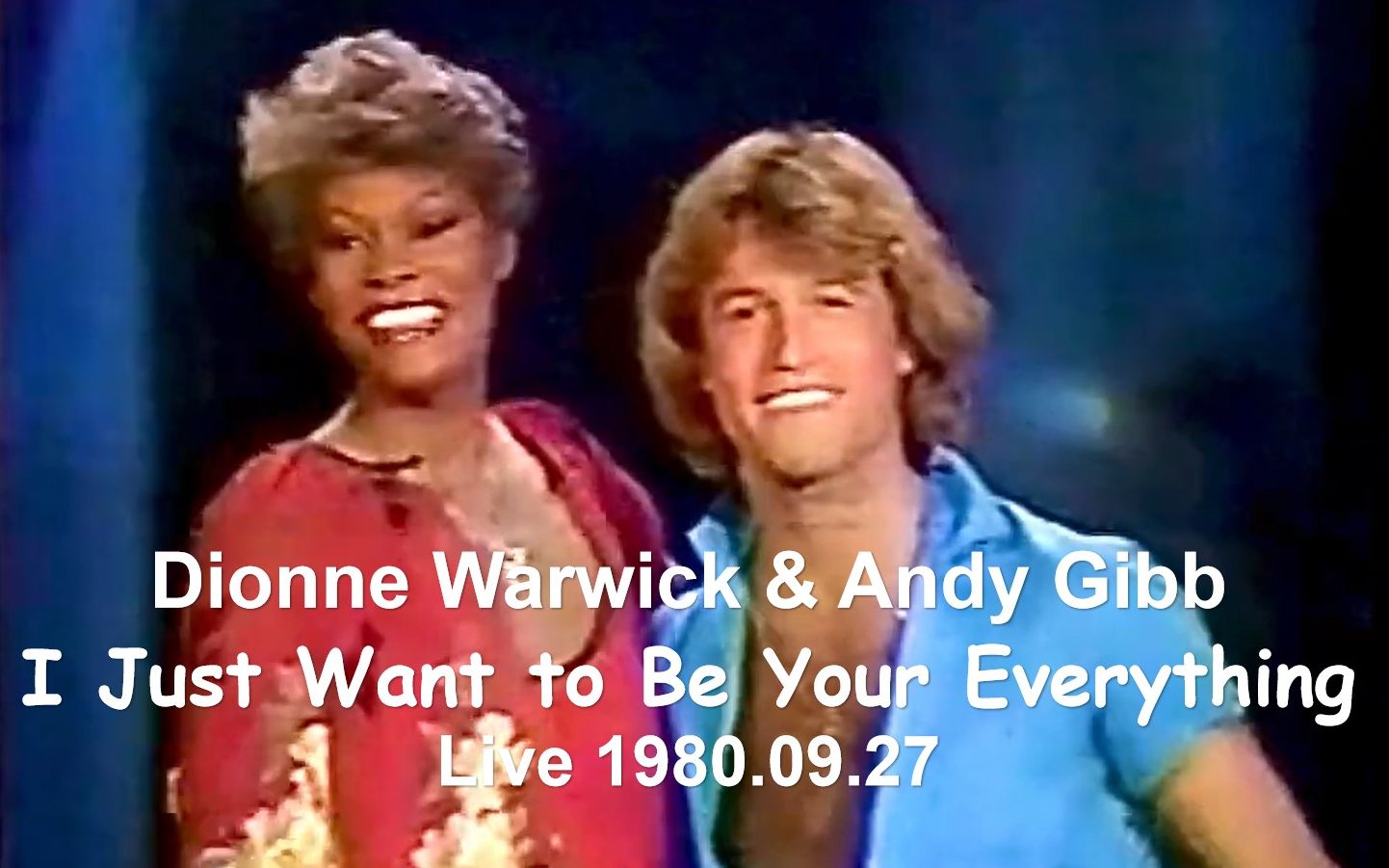 [图]【Dionne Warwick & Andy Gibb】I Just Want to Be Your Everything 1980.09.27