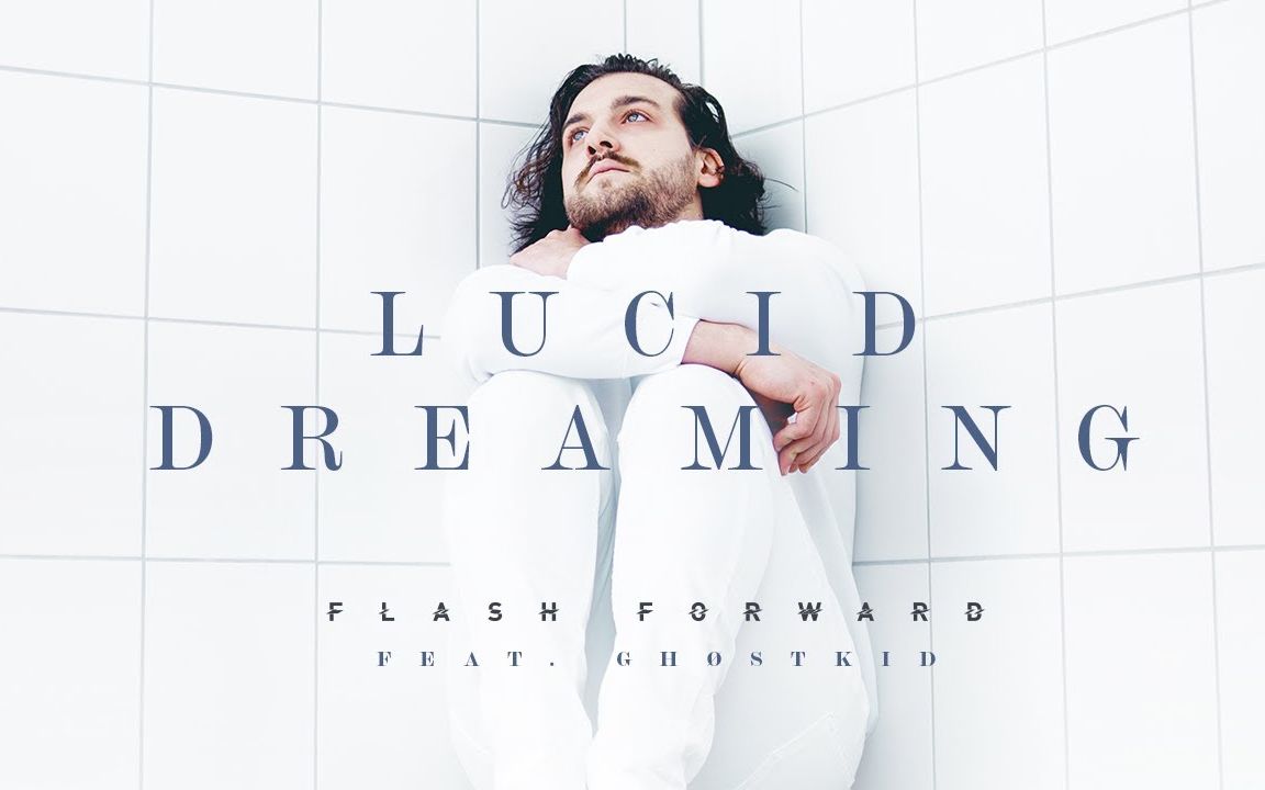 [图]德国另类摇滚乐队Flash Forward – Lucid Dreaming (feat. Ghøstkid)