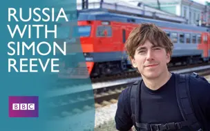 Download Video: 【纪录片】西蒙·里夫的俄罗斯之旅 RUSSIA with SIMON REEVE 2