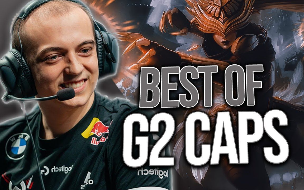 g2 caps 这也许是最好的帽皇,caps精彩击杀集锦