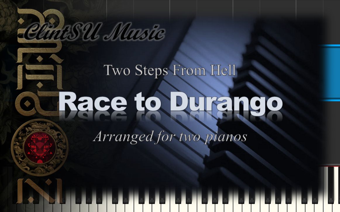 [图]【双钢琴版】Race to Durango (by Two Steps From Hell)