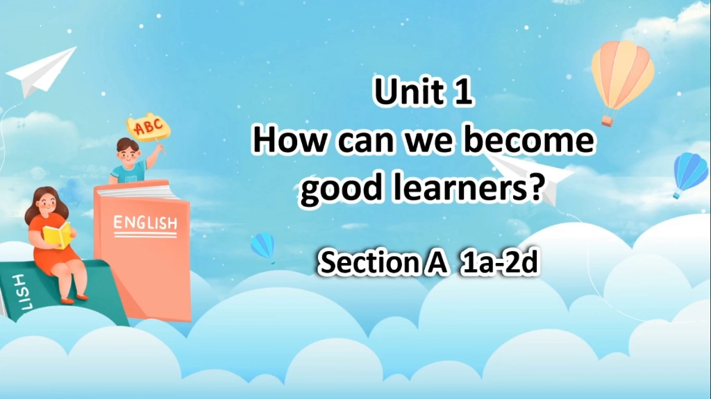 [图]原创制作公开课课件 人教九年级 U1 How can we become good learners? Section A 1a-2d听说课件