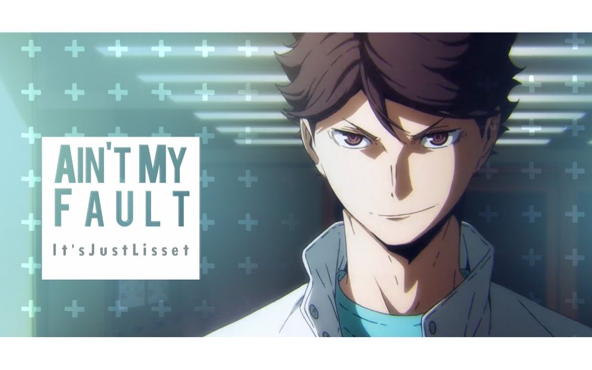 Aint My Fault Oikawa Tooru哔哩哔哩bilibili