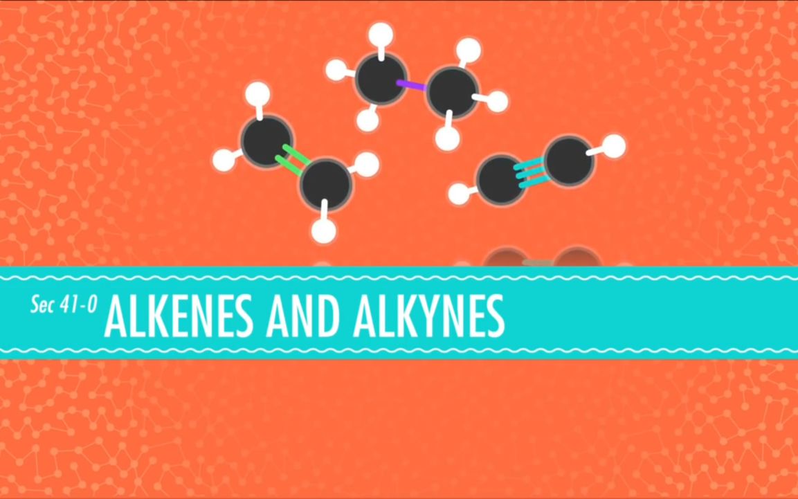 【Crash Crouse】【中文字幕】Crash Course Chemistry #41 Alkenes & Alkynes烯烃和炔烃哔哩哔哩bilibili