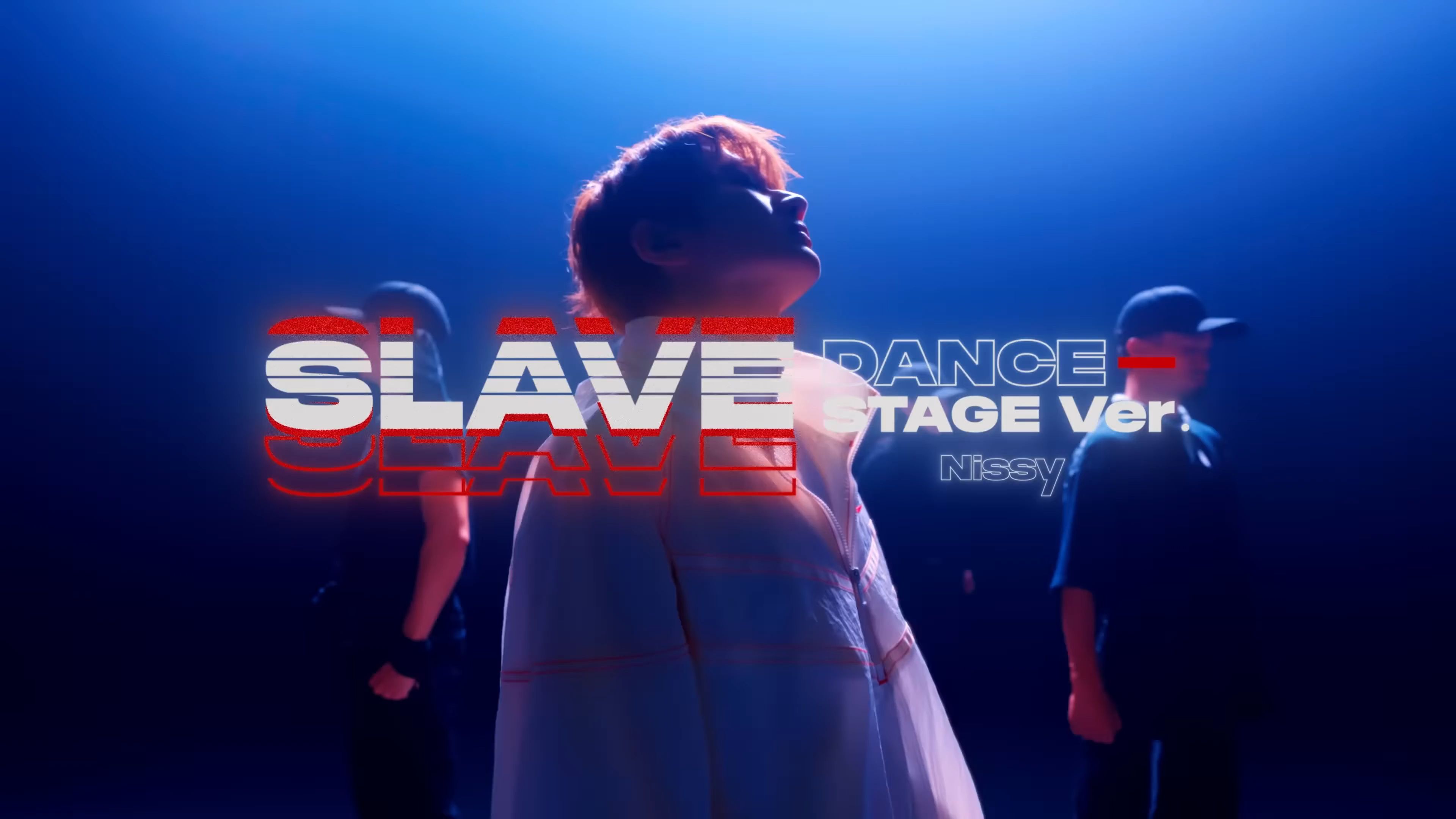 【Nissy】4k中日字幕SLAVE DANCE STAGE ver.哔哩哔哩bilibili