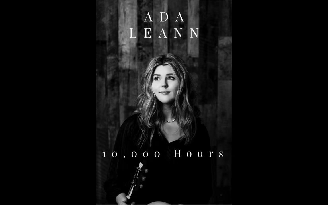 [图]找了很久的翻唱视频 Ada LeAnn - 10,000 Hours (Official Audio)