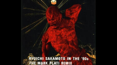 坂本龍一《Ryuichi Sakamoto In The 90's - The Mark Plati