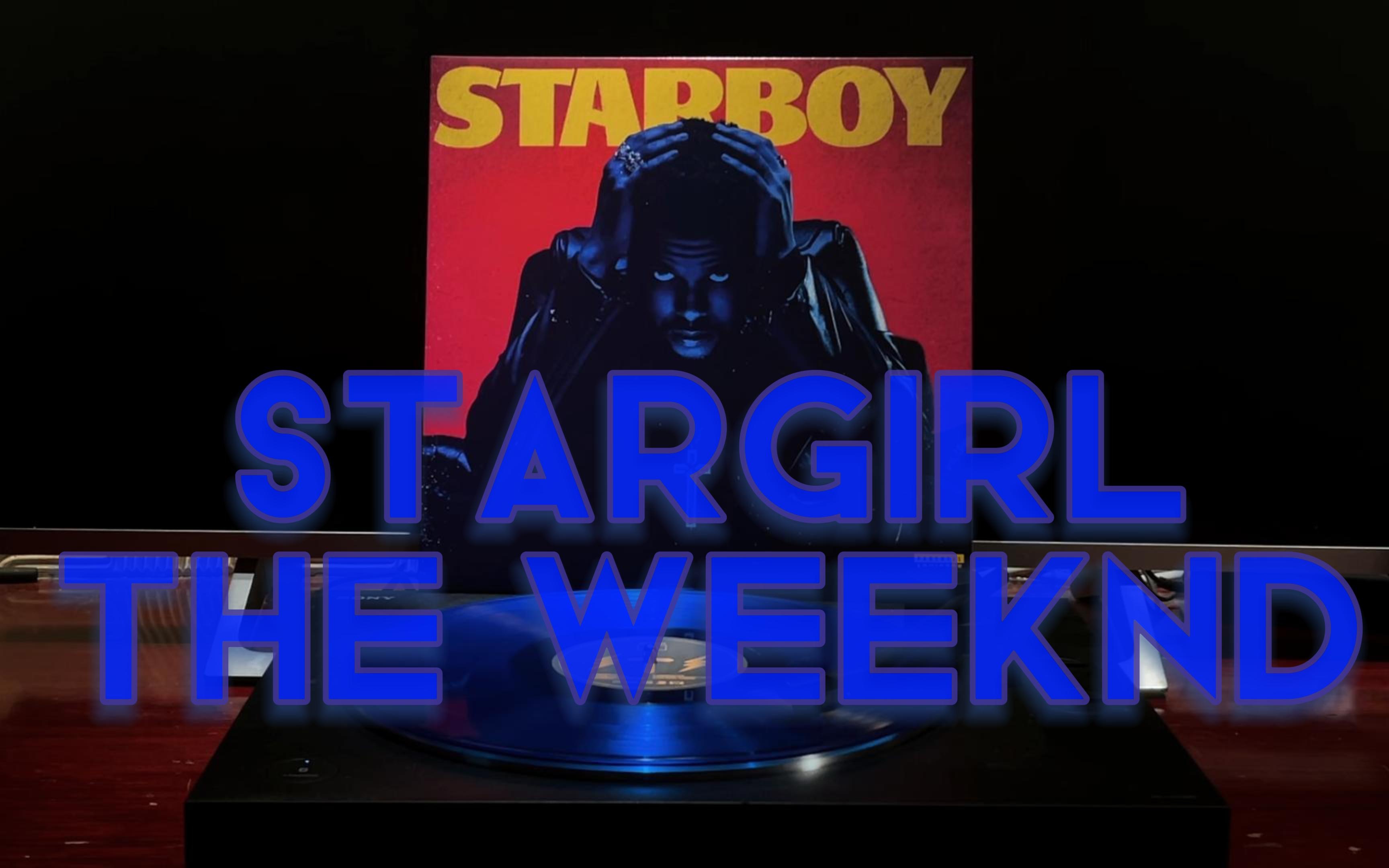 [图]「黑胶」Stargirl Interlude - The Weeknd （feat. Lana Del Rey）