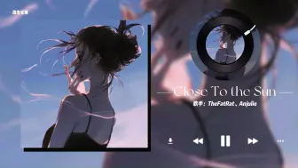 下载视频: 《Close To the Sun》“大爱这首歌的旋律！”