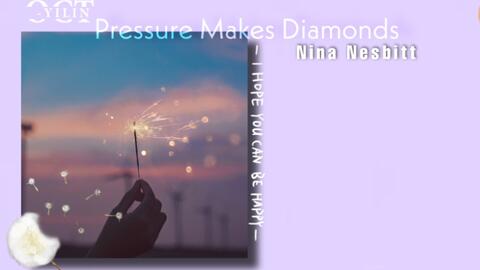 日推歌单 Dressure Makes Diamonds Nina超超超好听的无限循环的一首新歌歌词真的写得好棒不为世俗所束缚 做心目中最完美的自己 哔哩哔哩