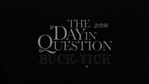 BUCK-TICK】The Day in Question 2002.12.29-哔哩哔哩