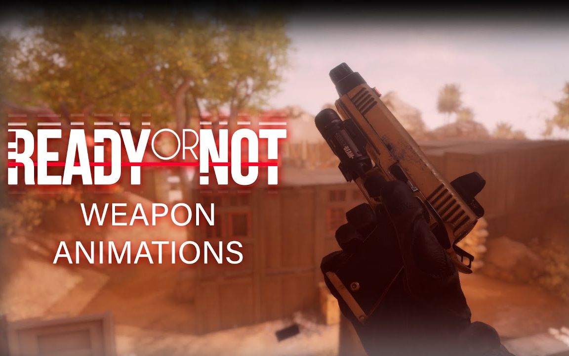 Ready Or Not - 全部武器的动作与声音展示_哔哩哔哩_bilibili